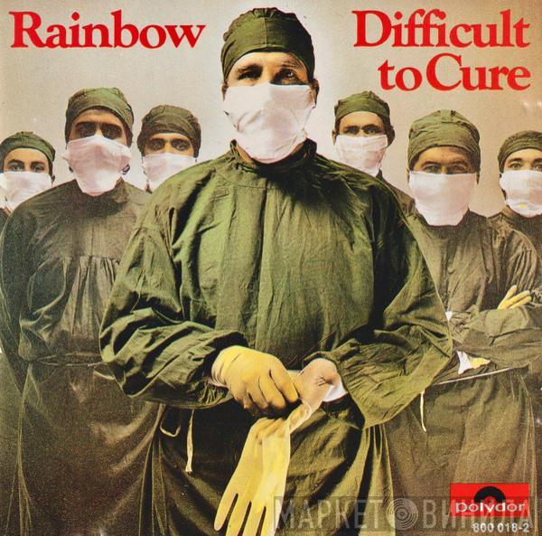  Rainbow  - Difficult To Cure