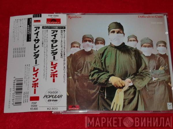  Rainbow  - Difficult To Cure