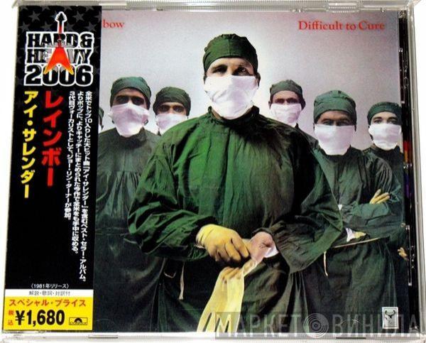  Rainbow  - Difficult To Cure
