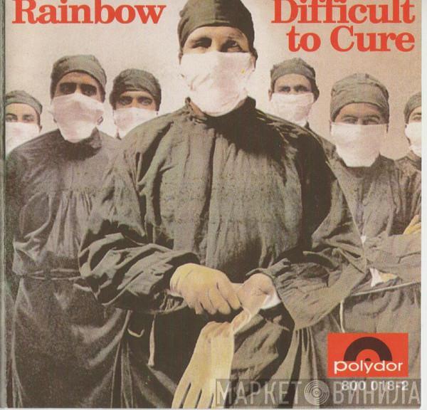  Rainbow  - Difficult To Cure
