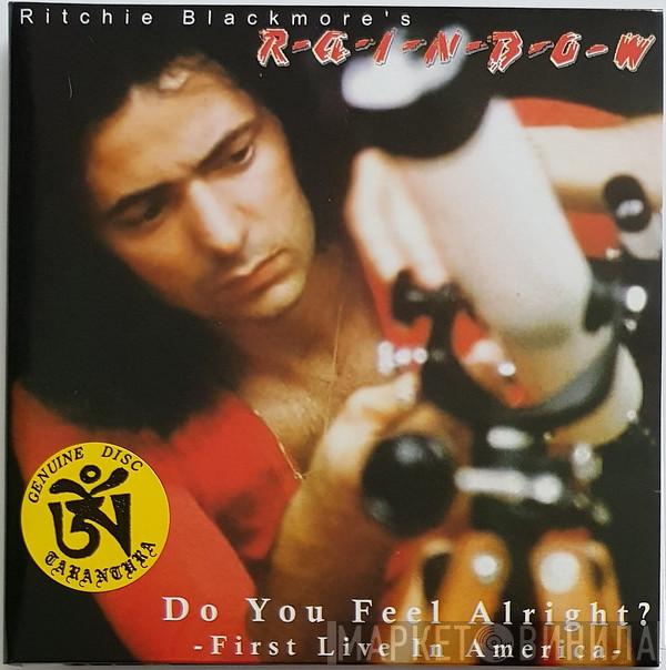  Rainbow  - Do You Feel Alright? (-First Live In America-)