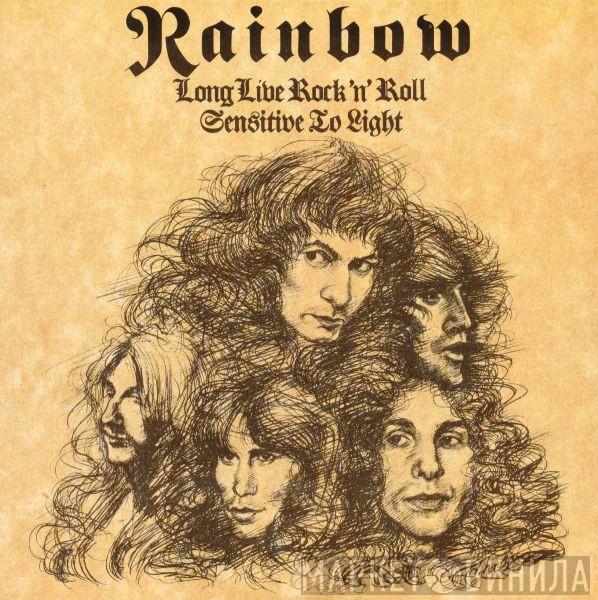 Rainbow - Long Live Rock 'N' Roll / Sensitive To Light