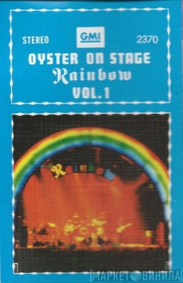  Rainbow  - Oyster On Stage Vol.1
