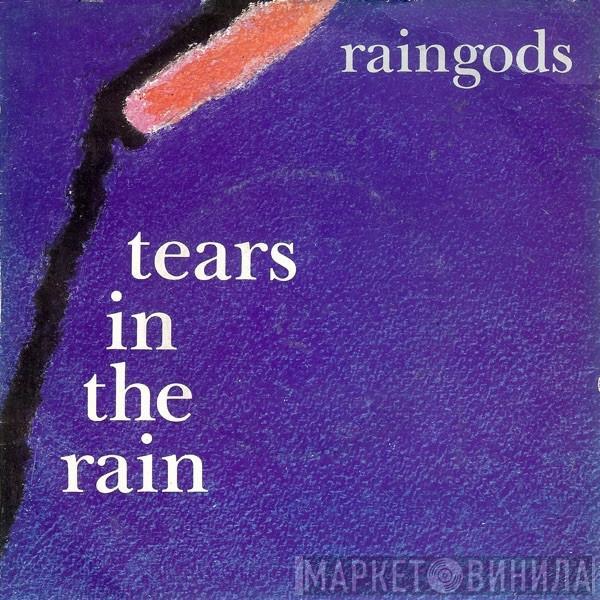 Raingods - Tears In The Rain