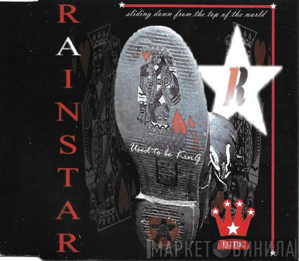 Rainstar  - Used To Be King