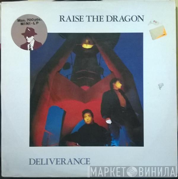 Raise The Dragon - Deliverance