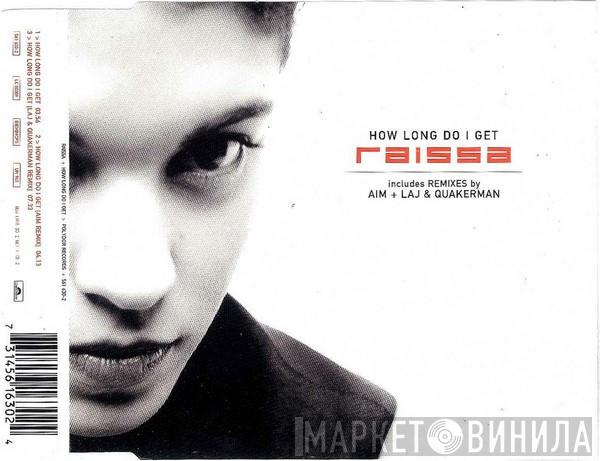 Raissa - How Long Do I Get