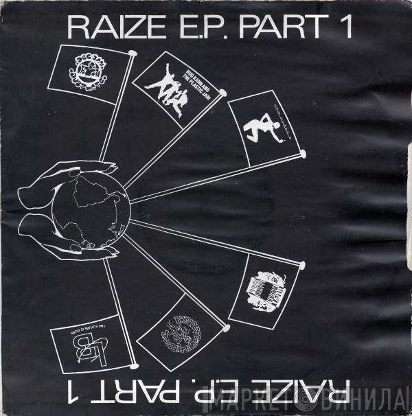  - Raize E.P. Part 1