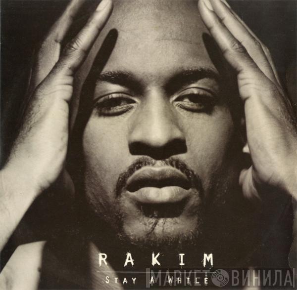  Rakim  - Stay A While