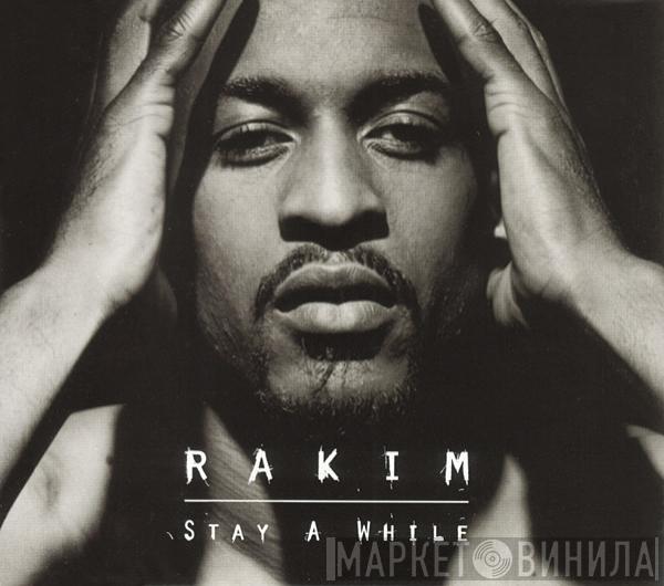  Rakim  - Stay A While