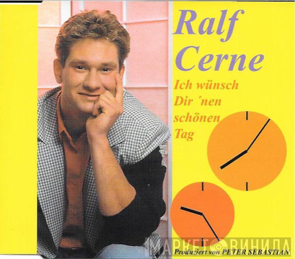 Ralf Cerne - Ich Wünsch Dir 'nen Schönen Tag