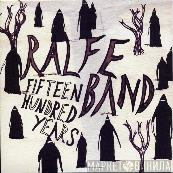 Ralfe Band - Fifteen Hundred Years