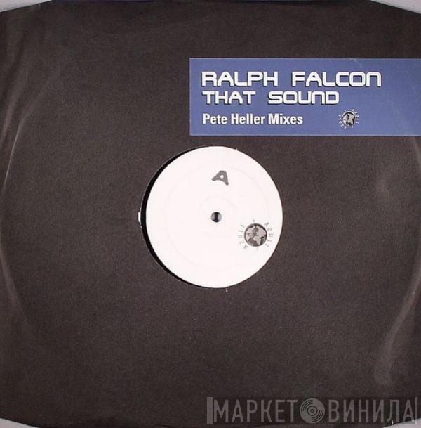 Ralph Falcon - That Sound (Pete Heller Mixes)