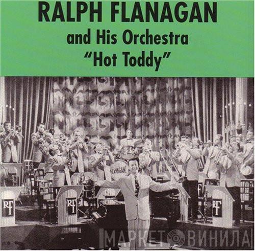 Ralph Flanagan And His Orchestra - Hot Toddy
