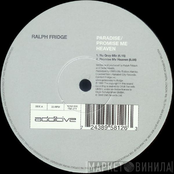 Ralph Fridge - Paradise / Promise Me Heaven