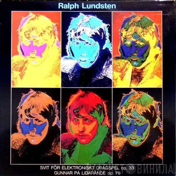 Ralph Lundsten - Svit För Elektroniskt Dragspel Op.33 / Gunnar På Lidarände Op.79
