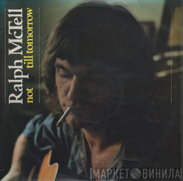 Ralph McTell - Not Till Tomorrow