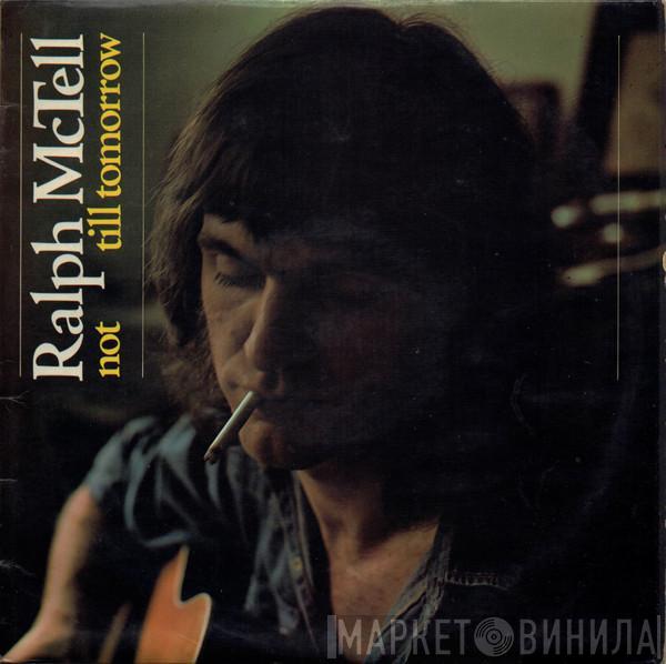 Ralph McTell - Not Till Tomorrow