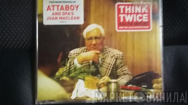 Ralph Myerz & The Jack Herren Band - Think Twice