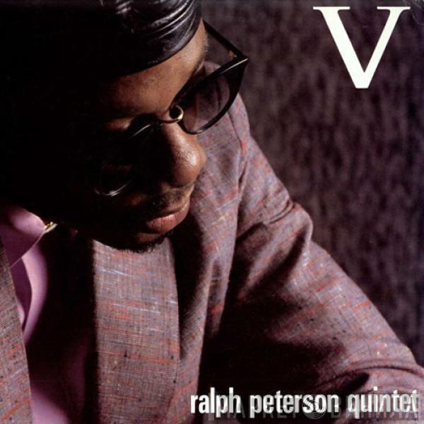 Ralph Peterson Quintet - V