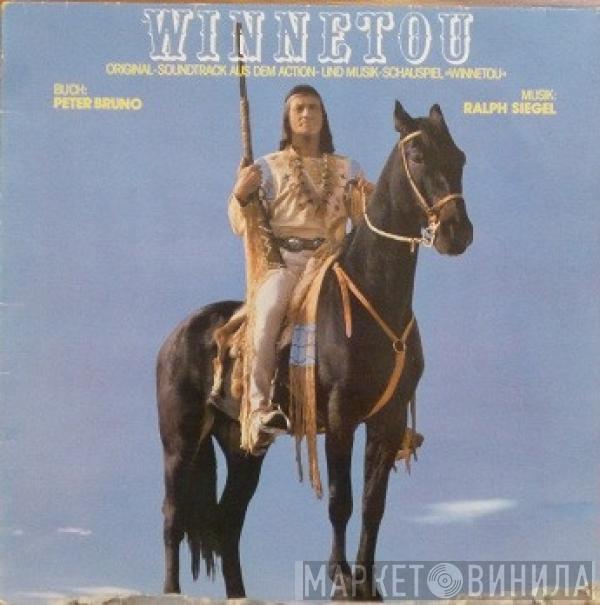 Ralph Siegel - Winnetou (Original-Soundtrack Aus Dem Action- Und Musik-Schauspiel)