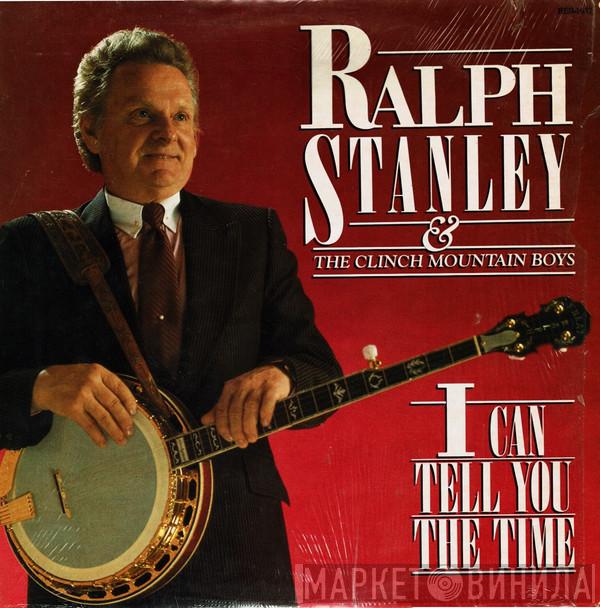 Ralph Stanley, The Clinch Mountain Boys - I Can Tell You The Time