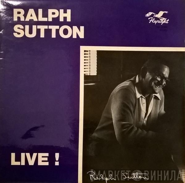 Ralph Sutton  - Live!