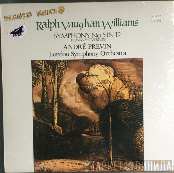 Ralph Vaughan Williams, André Previn, The London Symphony Orchestra - Symphony No. 5 / The Wasps: Overture