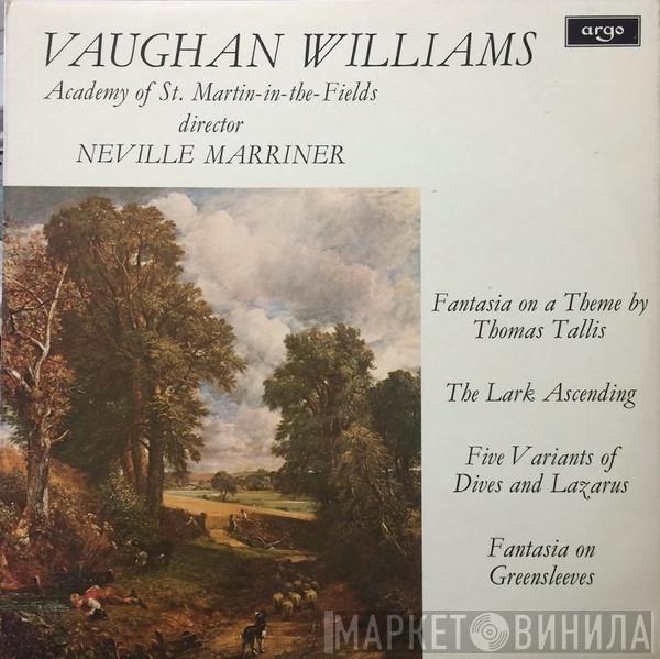 Ralph Vaughan Williams, The Academy Of St. Martin-in-the-Fields, Sir Neville Marriner - Fantasia On A Theme By Thomas Tallis / The Lark Ascending / Five Variants Of Dives And Lazarus / Fantasia On Greensleeves (Vaughan Williams Concert)