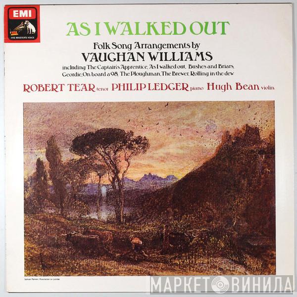 Ralph Vaughan Williams, Robert Tear, Philip Ledger, Hugh Bean - As I Walked Out - Folk Song Arrangements