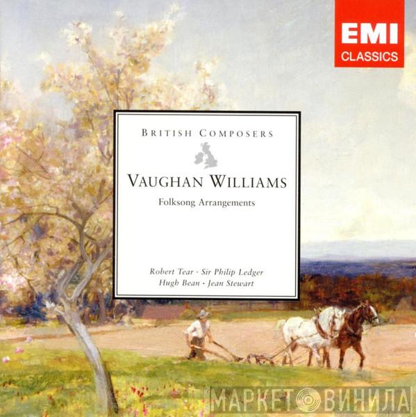 Ralph Vaughan Williams, Robert Tear, Philip Ledger, Hugh Bean, Jean Stewart - Folksong Arrangements
