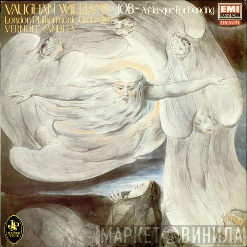 Ralph Vaughan Williams, The London Philharmonic Orchestra, Vernon Handley - Job ~ A Masque For Dancing