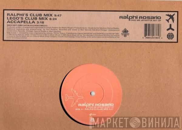 Ralphi Rosario - Take Me Up (Gotta Get Up)