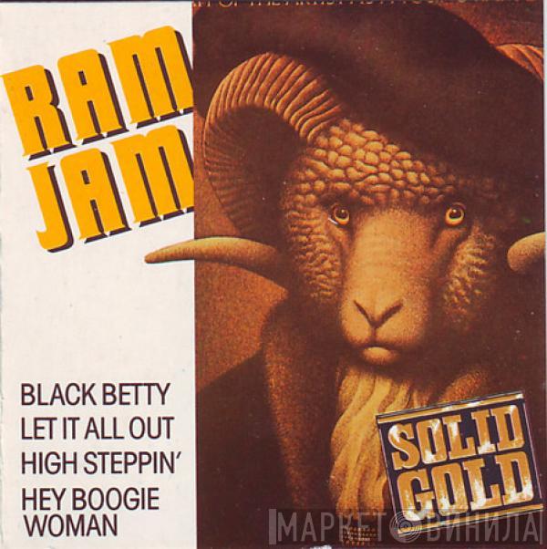  Ram Jam  - Black Betty / Let It All Out / High Steppin' / Hey Boogie Woman