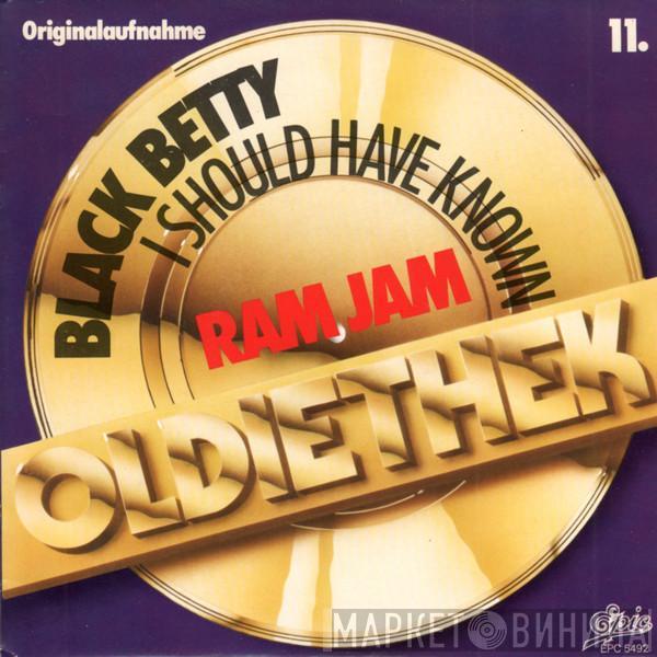  Ram Jam  - Black Betty / I Should Have Known