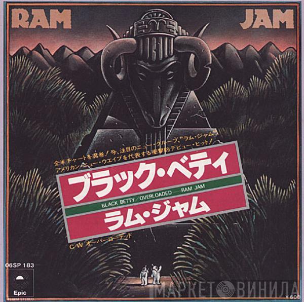  Ram Jam  - Black Betty / Overloaded