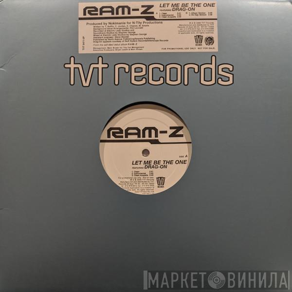 Ram-Z - Let Me Be The One