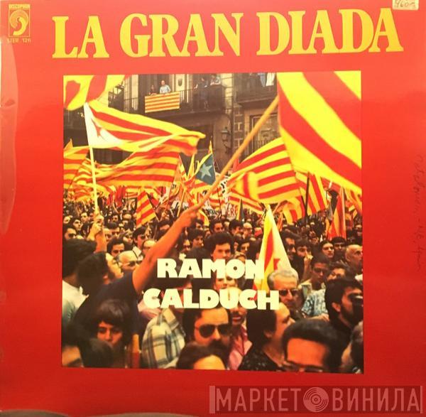 Ramón Calduch - La Gran Diada