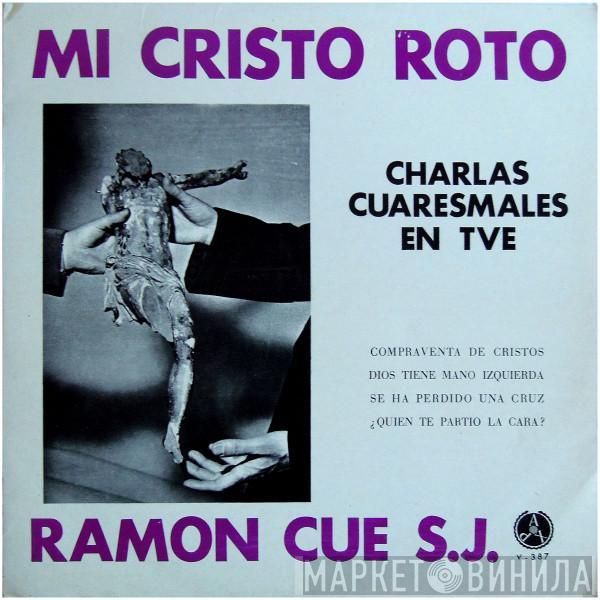 Ramón Cue S.J. - Mi Cristo Roto (Charlas Cuaresmales En TVE)