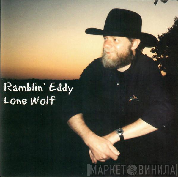 Ramblin' Eddy - Lone Wolf