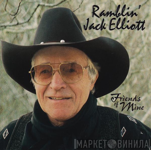 Ramblin' Jack Elliott - Friends Of Mine