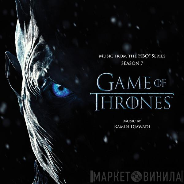 Ramin Djawadi - Game Of Thrones (Music From The HBO® Series) Season 7