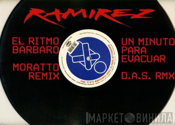  Ramirez  - El Ritmo Barbaro / Un Minuto Para Evacuar (The Remixes)