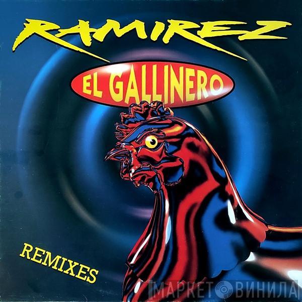 Ramirez - El Gallinero (Remixes)