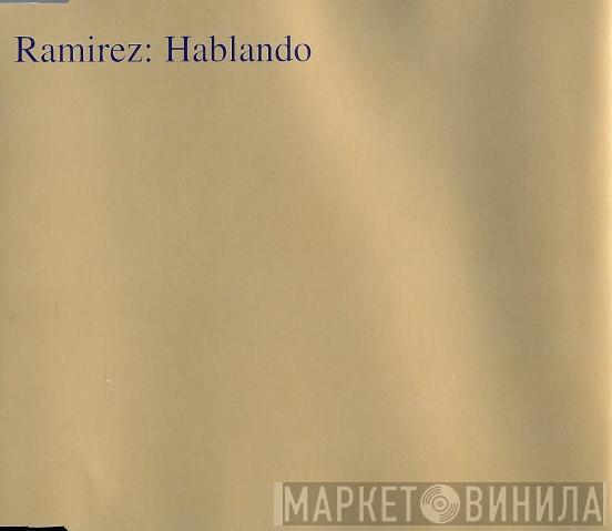  Ramirez  - Hablando