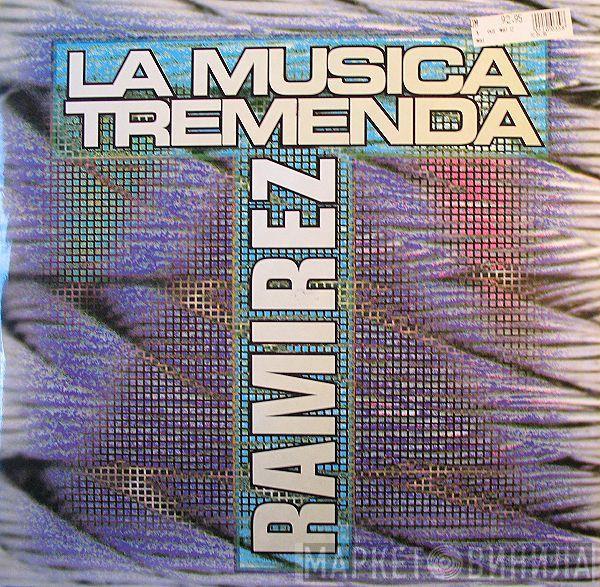  Ramirez  - La Musica Tremenda
