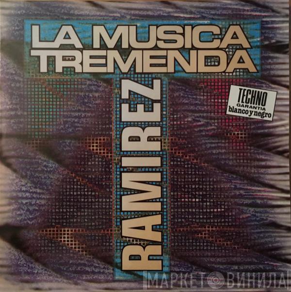 Ramirez - La Musica Tremenda