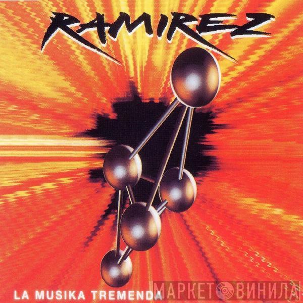  Ramirez  - La Musika Tremenda (Remix)