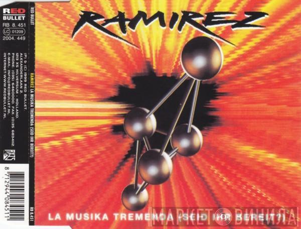  Ramirez  - La Musika Tremenda (Seid Ihr Bereit?)
