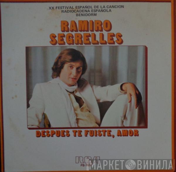  Ramiro Segrelles  - Después Te Fuiste Amor / Valencia, Desde Donde Sueño